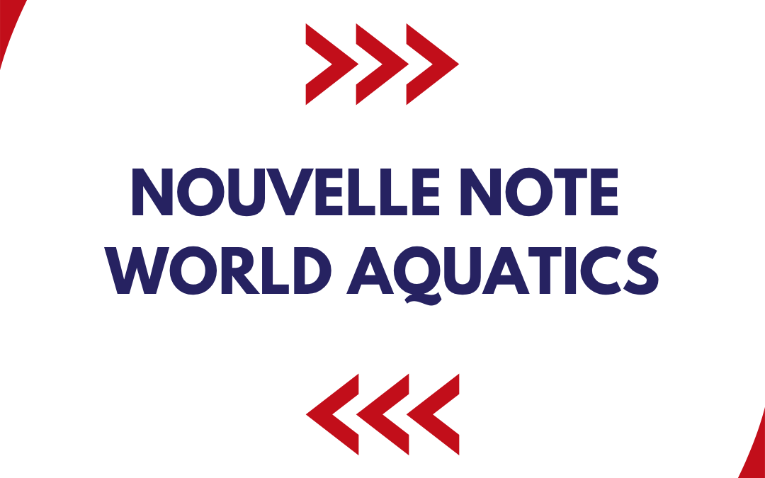 Officiels Natation Course – Nouvelle note World Aquatics